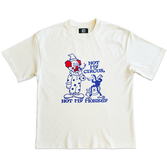Not My Circus T-Shirt