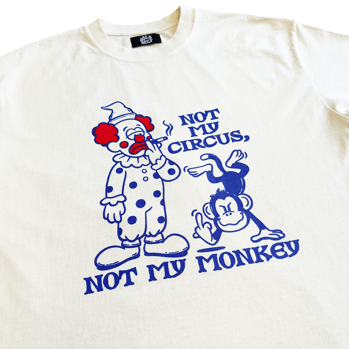 Not My Circus T-Shirt